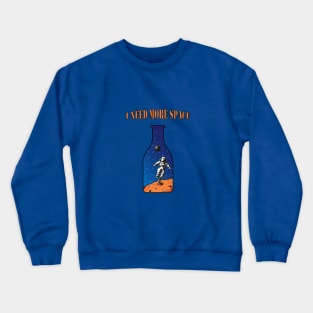 An ambitious astronaut Crewneck Sweatshirt